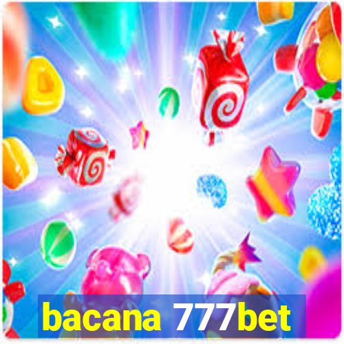 bacana 777bet